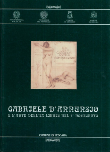 Nicola De Pasquale  (szerk) - Gabriele D'Annunzio e l'arte dell'ex libris nel 1 Novecento.