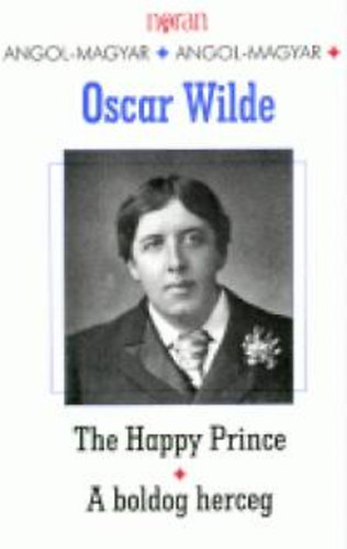 A boldog herceg - The Happy Prince (angol-magyar)