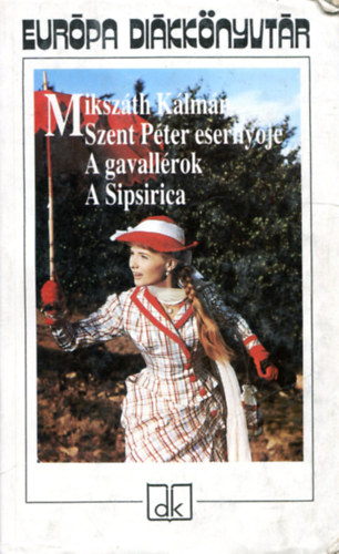 Szent Pter esernyje - A gavallrok - A Sipsirica