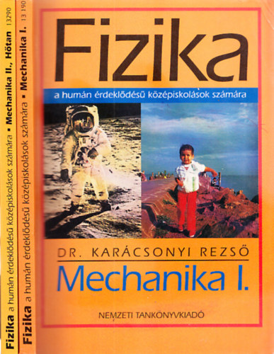 Karcsonyi Rezs dr. - Fizika I-II. (Mechanika I.,  Mechanika II. - Htan)