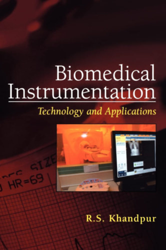 R. S. Khandpur - Biomedical Instrumentation: Technology and Applications
