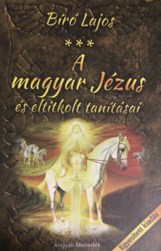 A magyar Jzus s eltitkolt tantsai