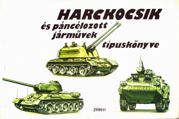 Harckocsik �s p�nc�lozott j�rm�vek t�pusk�nyve