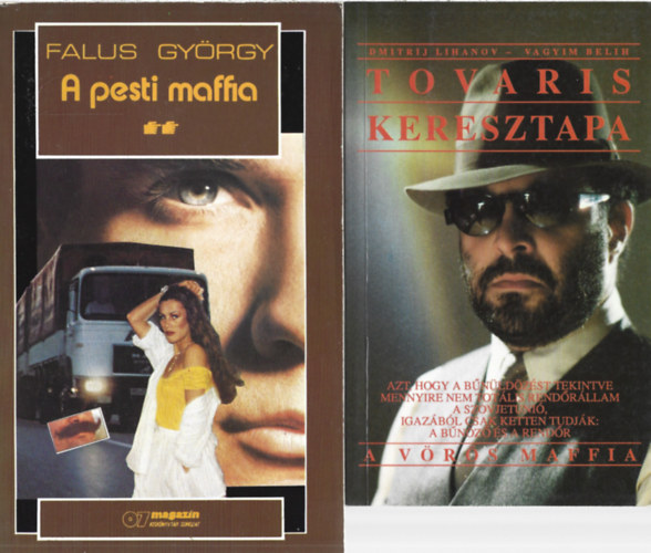2 db k�nyv, Dmitrij Lihanov - Vagyim Belih: Tovaris keresztapa, Falus Gy�rgy: A pesti maffia