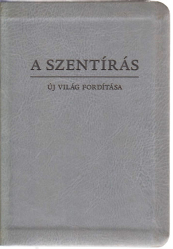 A Szentrs j vilg fordtsa