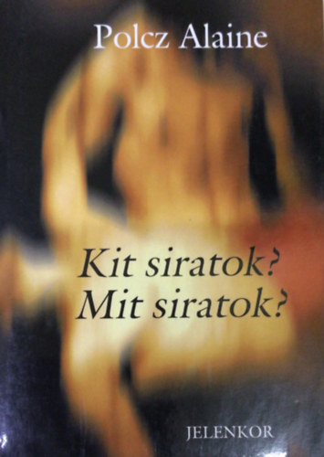 Kit siratok? Mit siratok?