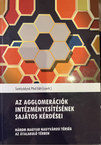 Az agglomercik intzmnyestsnek sajtos krdsei