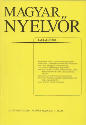 Keszler Borbla  (szerk.) - Magyar Nyelvr 125. vf. 2001. 1-4. szm (teljes)