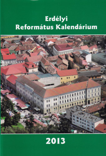 Erdlyi Reformtus Kalendrium 2013