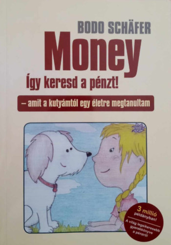 Money - gy keresd a pnzt!