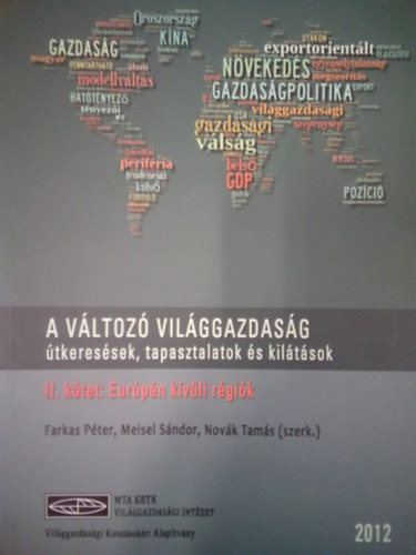 A vltoz vilggazdasg - tkeressek, tapasztalatok s kiltsok II. ktet: Eurpn kvli rgik