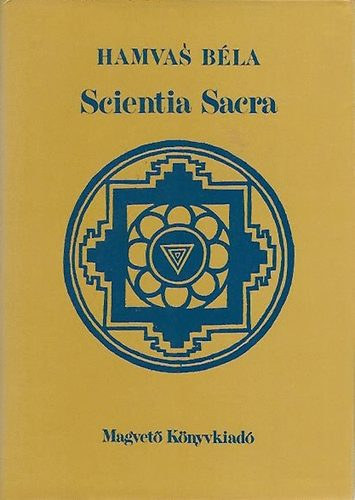 Scientia Sacra - Az skori emberisg szellemi hagyomnya (egyktetes kiads)
