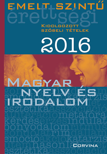 Emelt szint rettsgi - Magyar nyelv s irodalom 2016