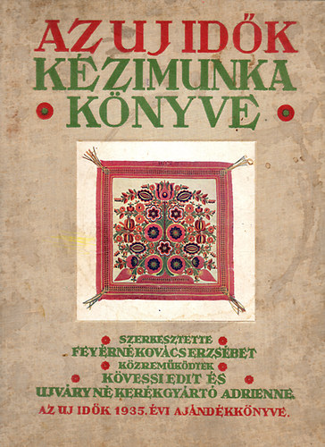 Az Uj Idk kzimunka knyve - Varrs, hmzs