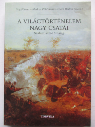 Frster-Phlmann-Walter - A vilgtrtnelem nagy csati Szalamisztl Snaiig