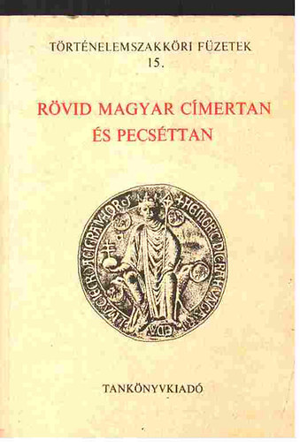 Rvid magyar cmertan s pecsttan