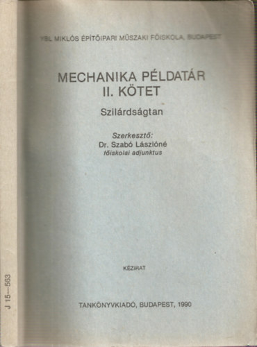 Mechanika Pldatr II. - Szilrdsgtan (Kzirat) (J 15 - 563)