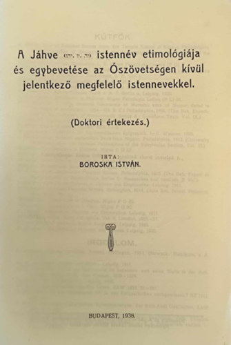 Boroska Istvn - A Jhve istennv etimolgija s egybevetse az szvetsgen kvl jelentkez megfelel istennevekkel.