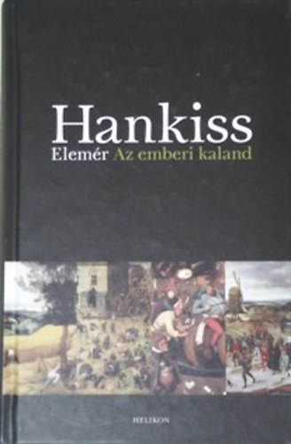 Az emberi kaland - Egy civiliz�ci�-elm�let v�zlata