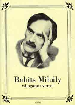 Babits Mihly - Babits Mihly vlogatott versei