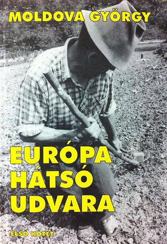 Moldova Gy�rgy - Eur�pa h�ts� udvara I.