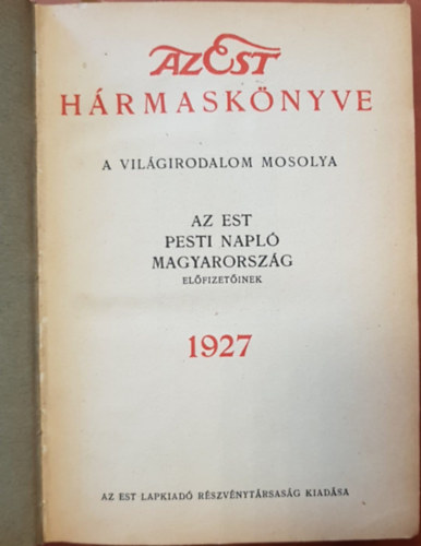 Salusinszky Imre - Mikes Lajos  (szerk.) - Az Est hrmasknyve 1927