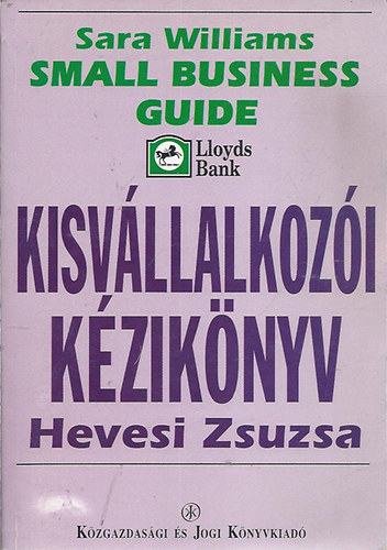 Kisvllalkozi kziknyv - Small Business Guide