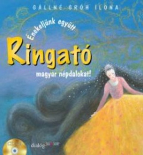 G�lln� Gr�h Ilona - Ringat� - �nekelj�nk egy�tt magyar n�pdalokat!