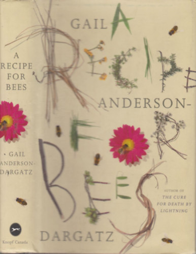 Gail Anderson-Dargatz - A recipe for bees