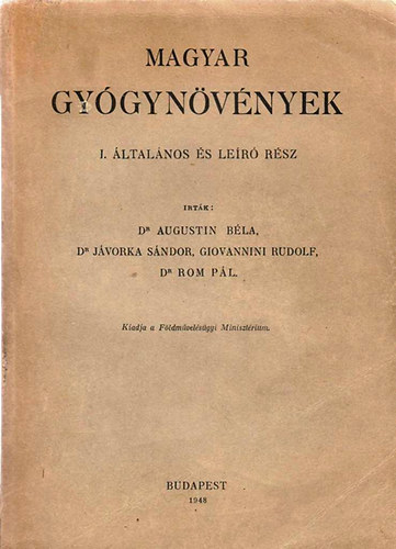 Dr. Dr. Jvorka Sndor, Giovannini Rudolf, Dr. Rom Pl Augustin Bla - Magyar gygynvnyek I. ltalnos s ler rsz