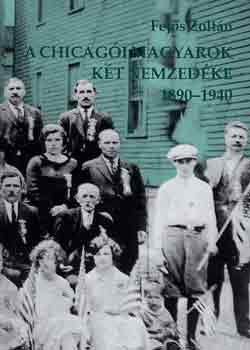 A chicagi magyarok kt nemzedke 1890-1940