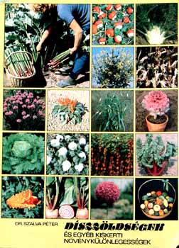 Szalva P�ter dr. - D�szz�lds�gek �s egy�b kiskerti n�v�nyk�l�nlegess�gek