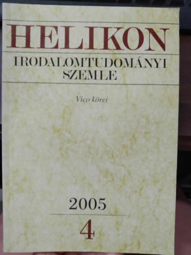 Helikon Irodalomtudomnyi Szemle 2005/4 - Vico krei