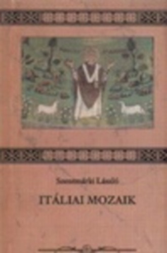 Szentm�rki L�szl� - It�liai mozaik