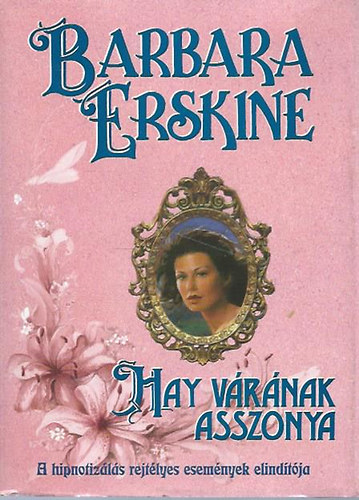 Barbara Erskine - Hay vrnak asszonya