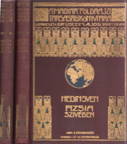 �zsia sz�v�ben I-II. (A Magyar F�ldrajzi T�rsas�g K�nyvt�ra)