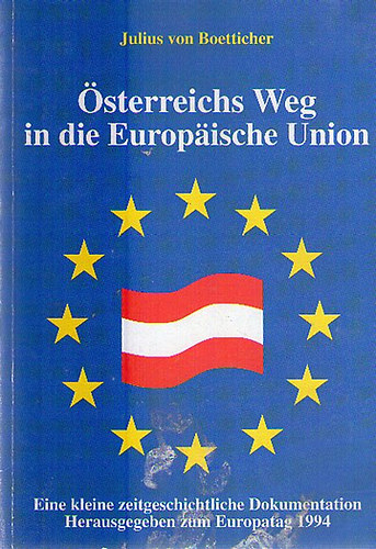 Julius von Boetticher - sterreichs Weg in die Europische Union