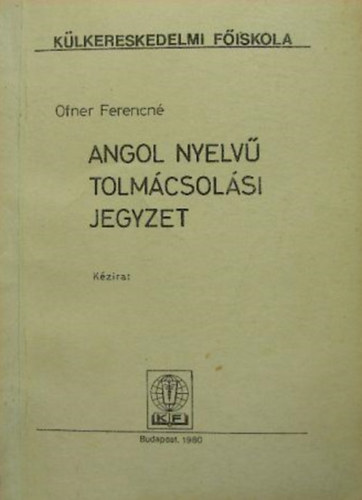 Angol nyelv tolmcsolsi jegyzet (Kzirat)