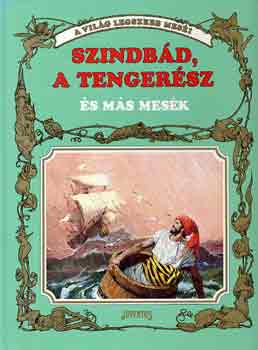 Szindbd, a tengersz s ms mesk (Szindbd, a tengersz ht utazsa / Omar herceg s Seherezd hercegn / A kis krtelny / A jgkirlyn)