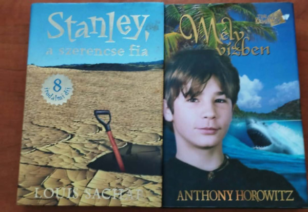 Anthony Horowitz Louis Sachar - 2db Reg�ny:Stanley, a szerencse fia + M�ly v�zben