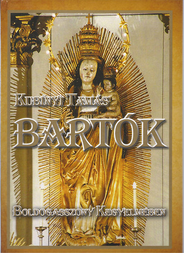 Kubnyi Tams - Bartk - Boldogasszony kegyelmben