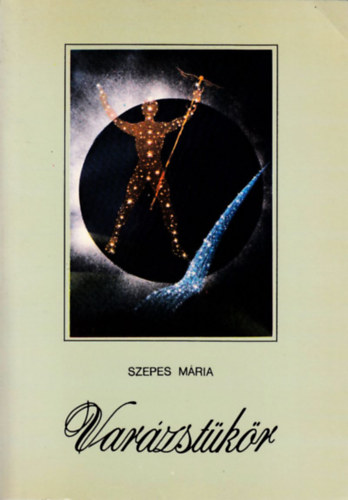 Szepes Mria SZERKESZT Vg Zsuzsanna - Varzstkr - EZOTERIKUS REGNY