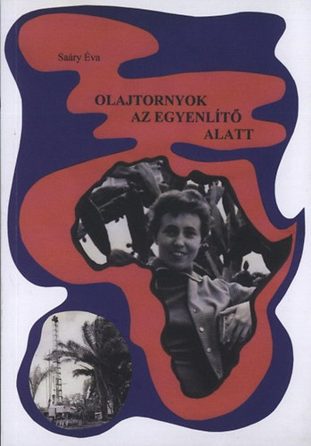 Olajtornyok az Egyenlt alatt