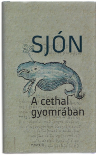 Sj�n - A cethal gyomr�ban
