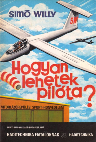 Hogyan lehetek pil�ta? (Haditecnika fiataloknak)