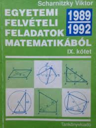 Egyetemi felvteli feladatok matematikbl  9. 1989-1992