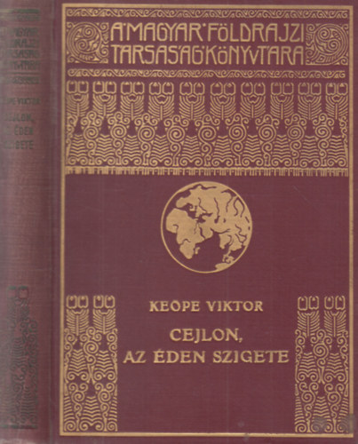 Cejlon, az �den szigete - A Magyar F�ldrajzi T�rsas�g K�nyvt�ra - Fekete-feh�r fot�kkal, t�rk�pekkel illusztr�lva. Nyomtatta Franklin-T�rsulat nyomd�ja, Budapest.