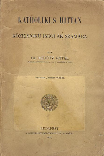 Dr. Schtz Antal - Katholikus hittan kzpfok iskolk szmra