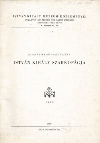 Istv�n kir�ly szarkof�gja (Istv�n Kir�ly M�zeum K�zlem�nyei)