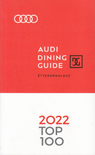 Audi - Dining Guide TOP 100 (tteremkalauz 2022)